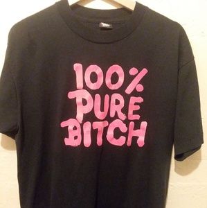 100 % Pure Delightful B!tch T Shirt Stunner Novel